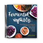 Fermented Vegetables: Creative Recipes for Fermenting 64 Vegetables & Herbs (Spiral Bound)