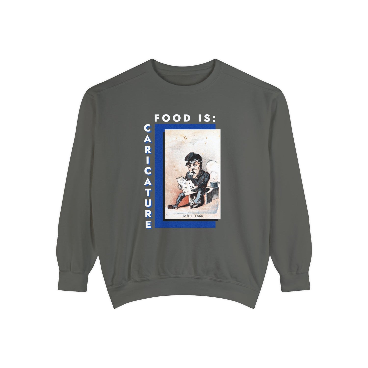 Food is: Caricature | Unisex Sweatshirt - Solider with Hard Tack - Knife Shift