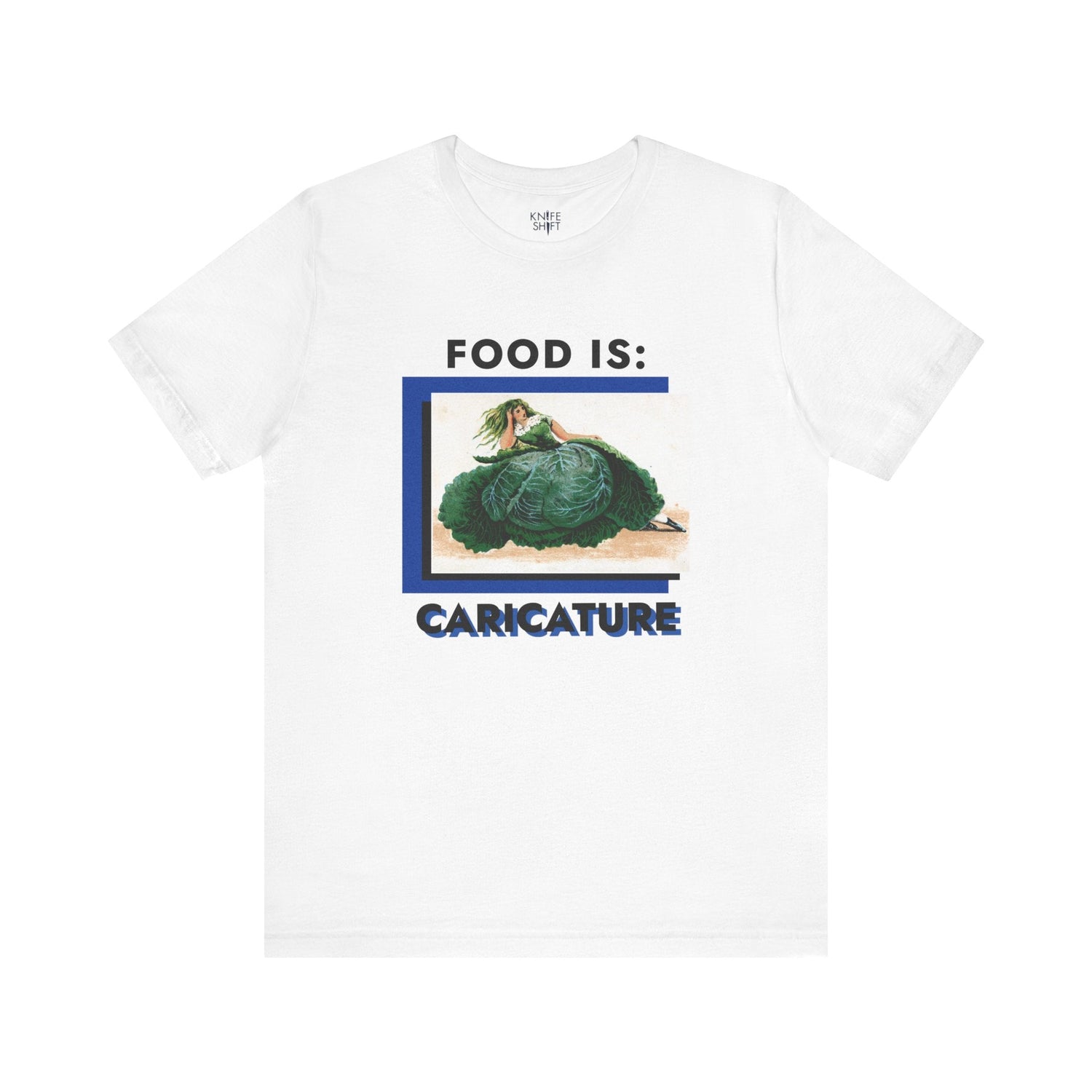 Food is: Caricature | Unisex T-Shirt - Woman in Cabbage Dress - Knife Shift