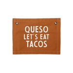 Queso Let's Eat Tacos Small Canvas Flag - Knife Shift