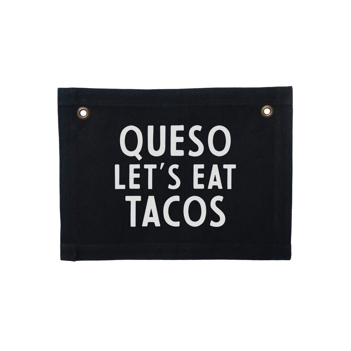 Queso Let's Eat Tacos Small Canvas Flag - Knife Shift