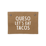 Queso Let's Eat Tacos Small Canvas Flag - Knife Shift