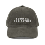 Food is: Caricature - Embroidered Vintage Corduroy Cap-Embroidered Hats-gift ideas for foodies-Knife Shift
