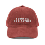 Food is: Caricature - Embroidered Vintage Corduroy Cap-Embroidered Hats-gift ideas for foodies-Knife Shift
