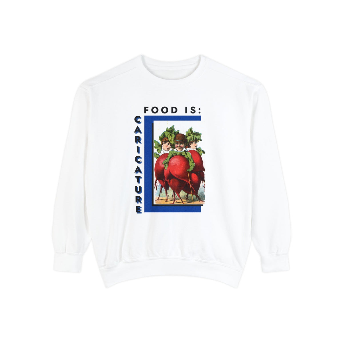 Food is: Caricature | Sweatshirt - Three Radish People-Sweatshirt-gift ideas for foodies-Knife Shift