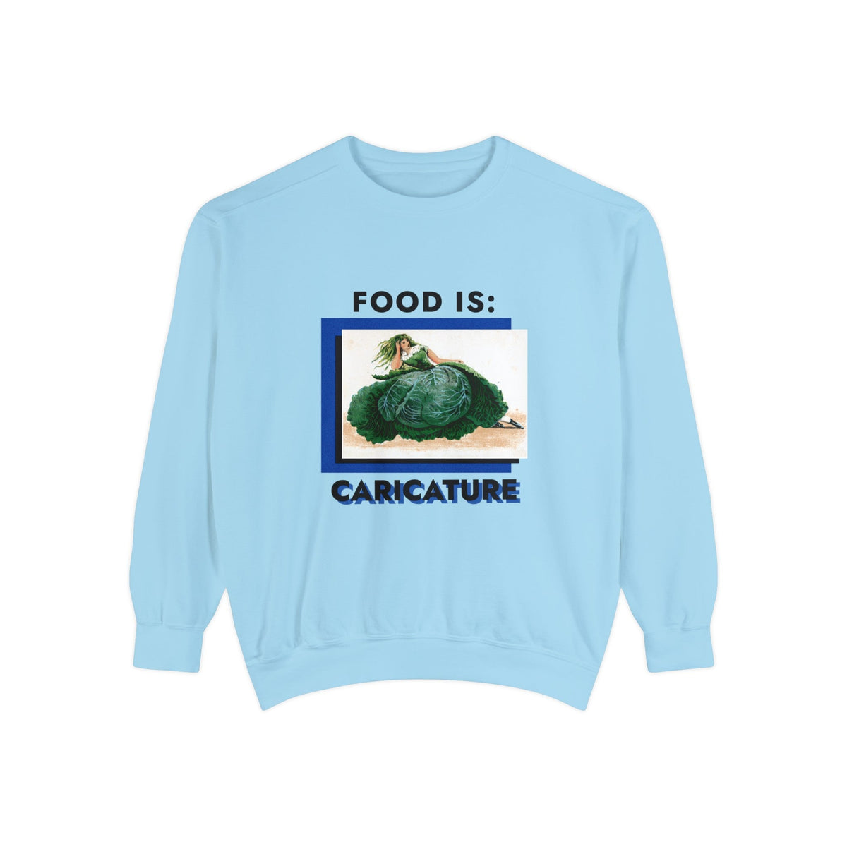 Food is: Caricature | Unisex Sweatshirt - Woman in Cabbage Dress-Sweatshirt-gift ideas for foodies-Knife Shift