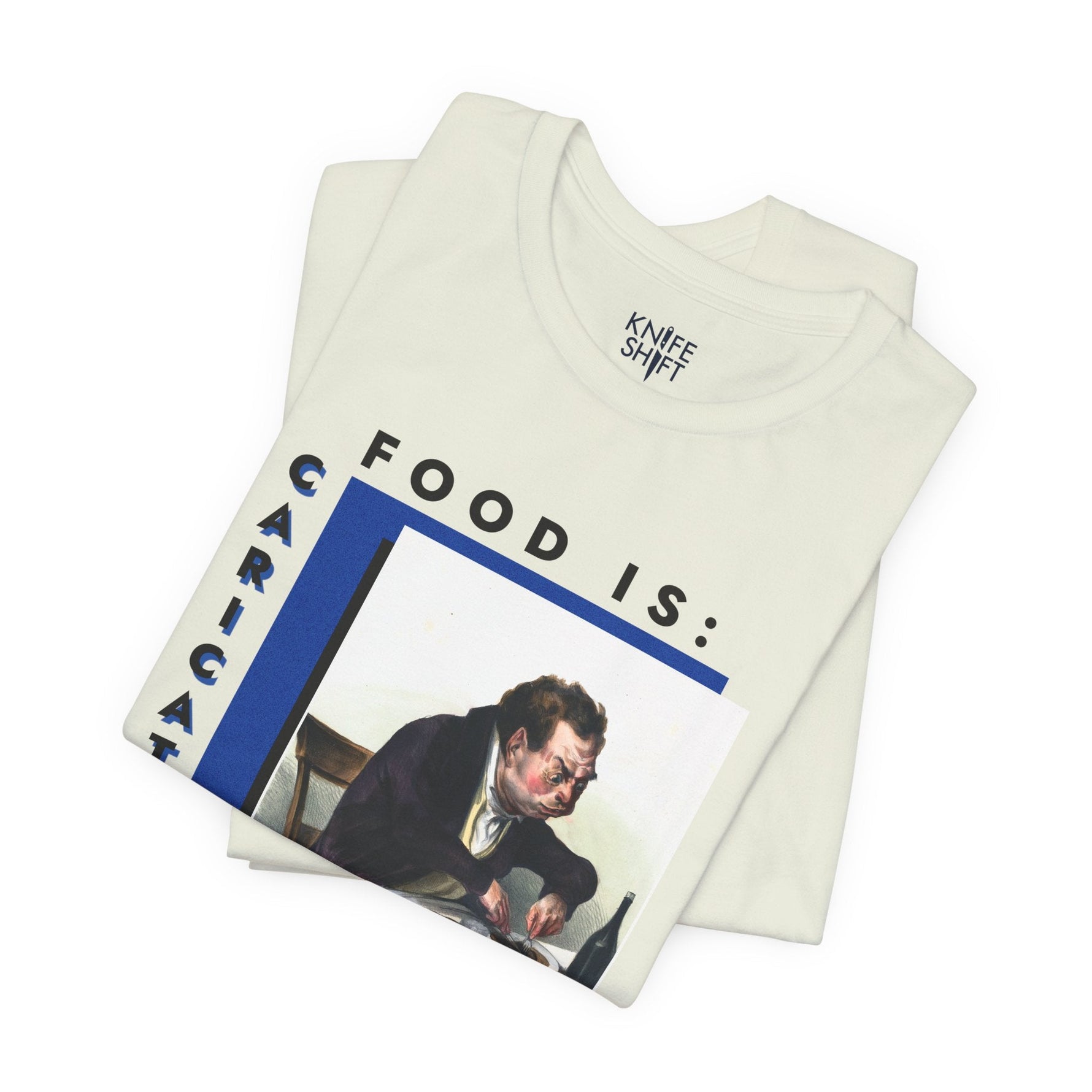 Food is: Caricature | Unisex T-Shirt - Greedy Diner-T-Shirt-gift ideas for foodies-Knife Shift