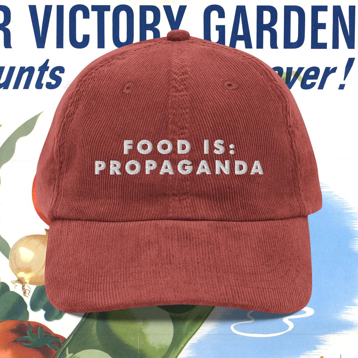 Food is: Propaganda - Embroidered Vintage Corduroy Cap-Embroidered Hats-gift ideas for foodies-Knife Shift