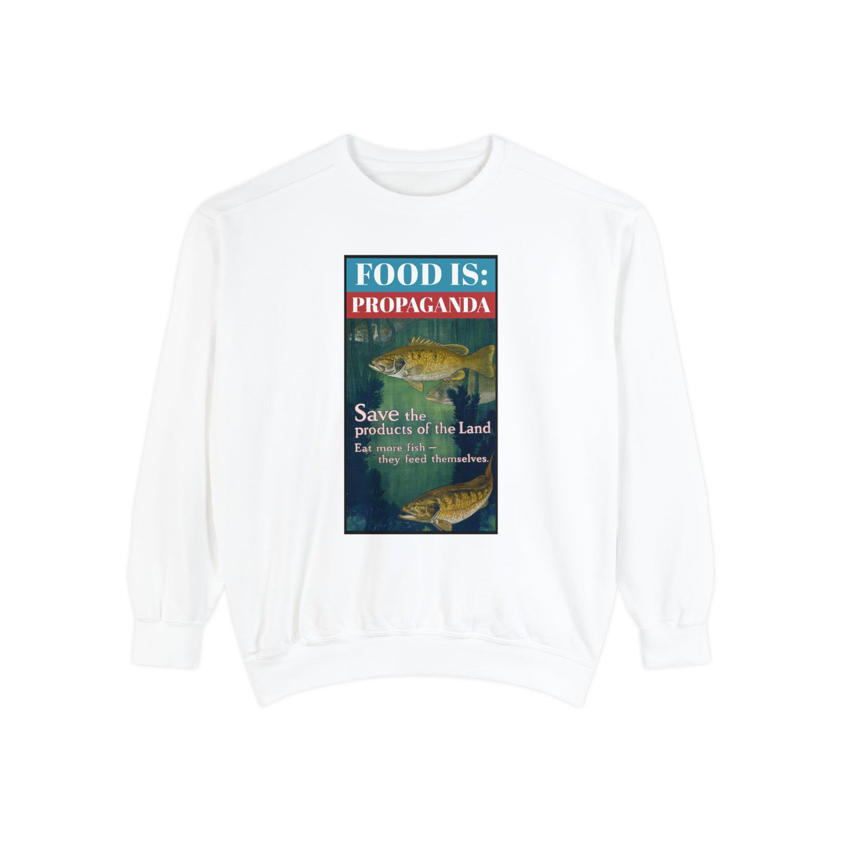 Food is: Propaganda | Unisex Sweatshirt - Eat More Fish-Sweatshirt-gift ideas for foodies-Knife Shift