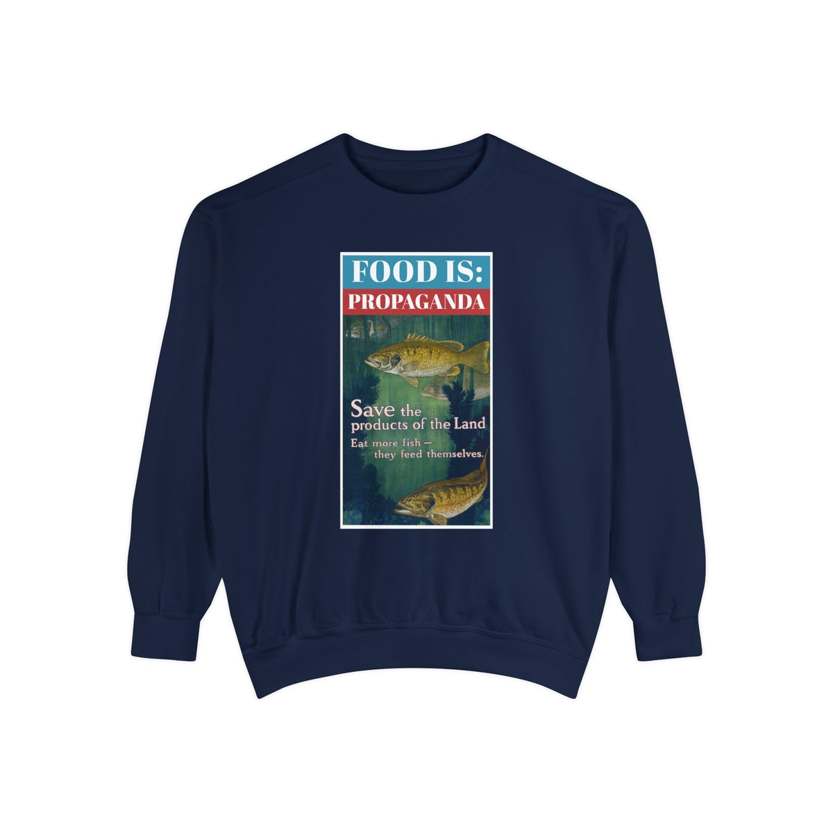 Food is: Propaganda | Unisex Sweatshirt - Eat More Fish-Sweatshirt-gift ideas for foodies-Knife Shift