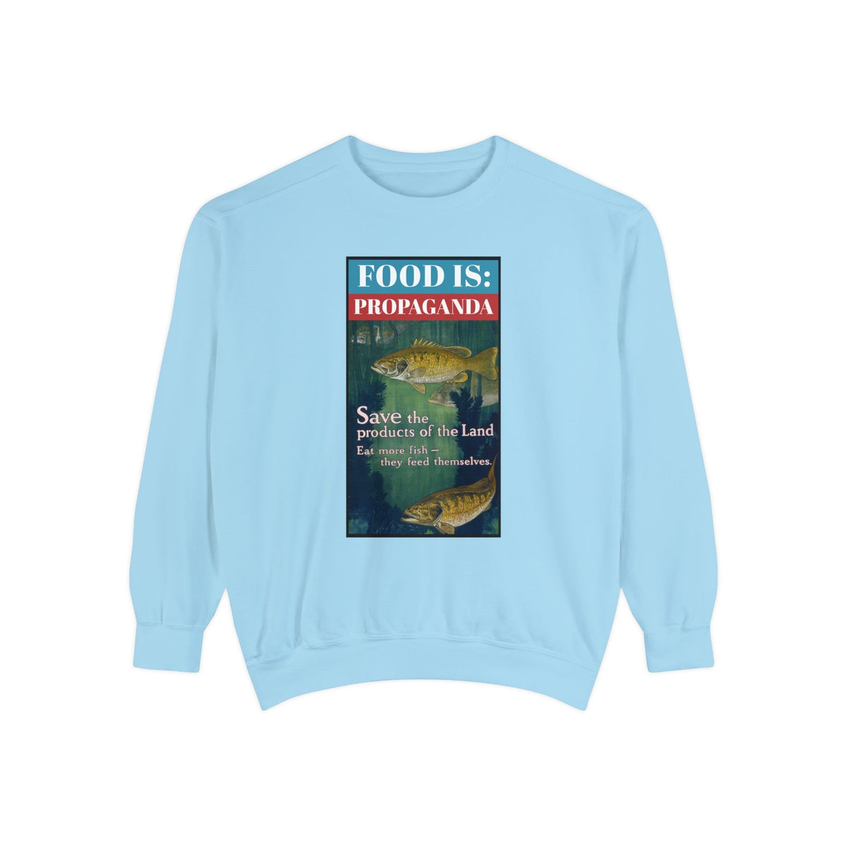 Food is: Propaganda | Unisex Sweatshirt - Eat More Fish-Sweatshirt-gift ideas for foodies-Knife Shift