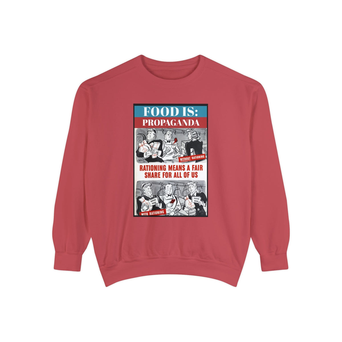 Food is: Propaganda | Unisex Sweatshirt - Fair Share Rationing-Sweatshirt-gift ideas for foodies-Knife Shift