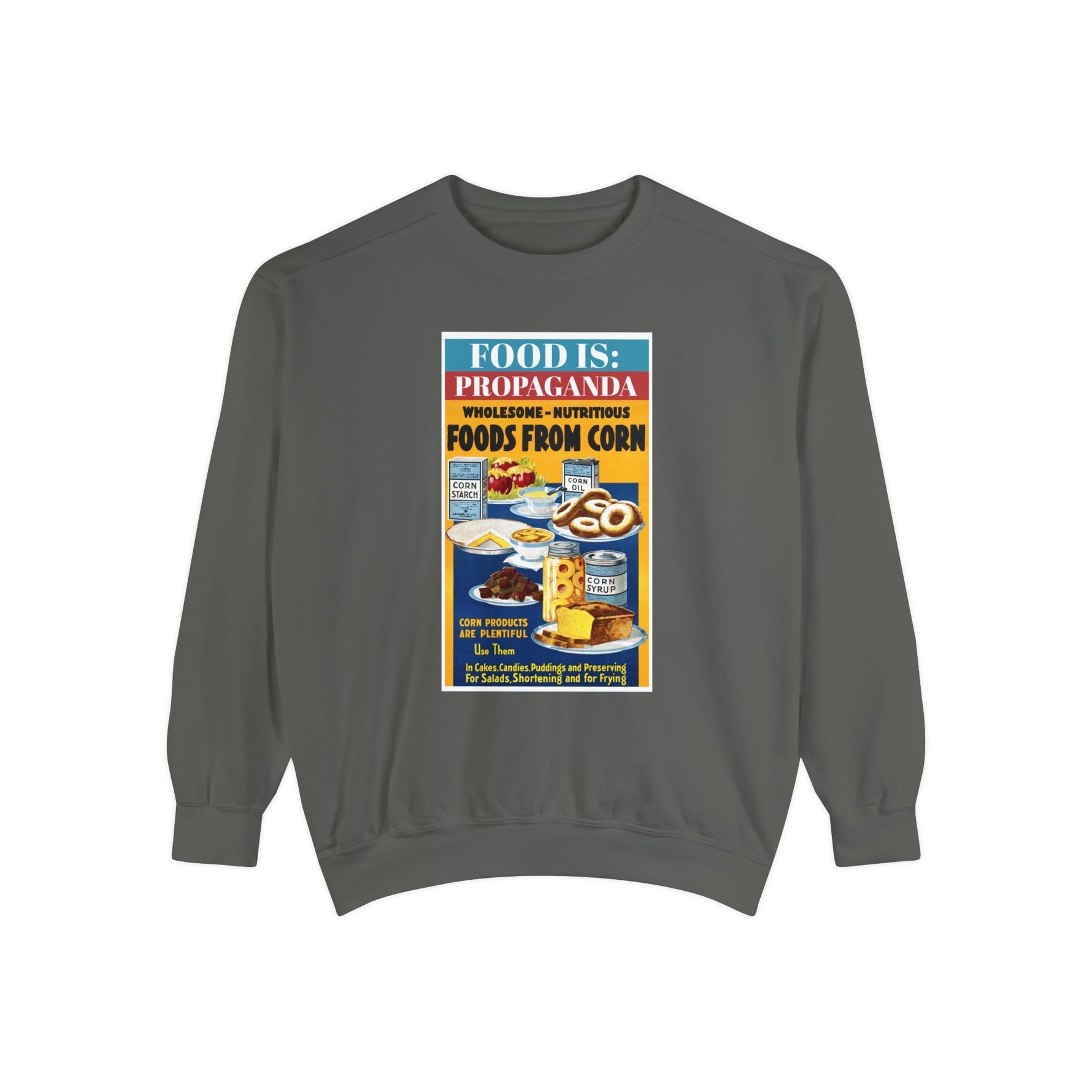 Food is: Propaganda | Unisex Sweatshirt - Promoting Use of Corn-Sweatshirt-gift ideas for foodies-Knife Shift