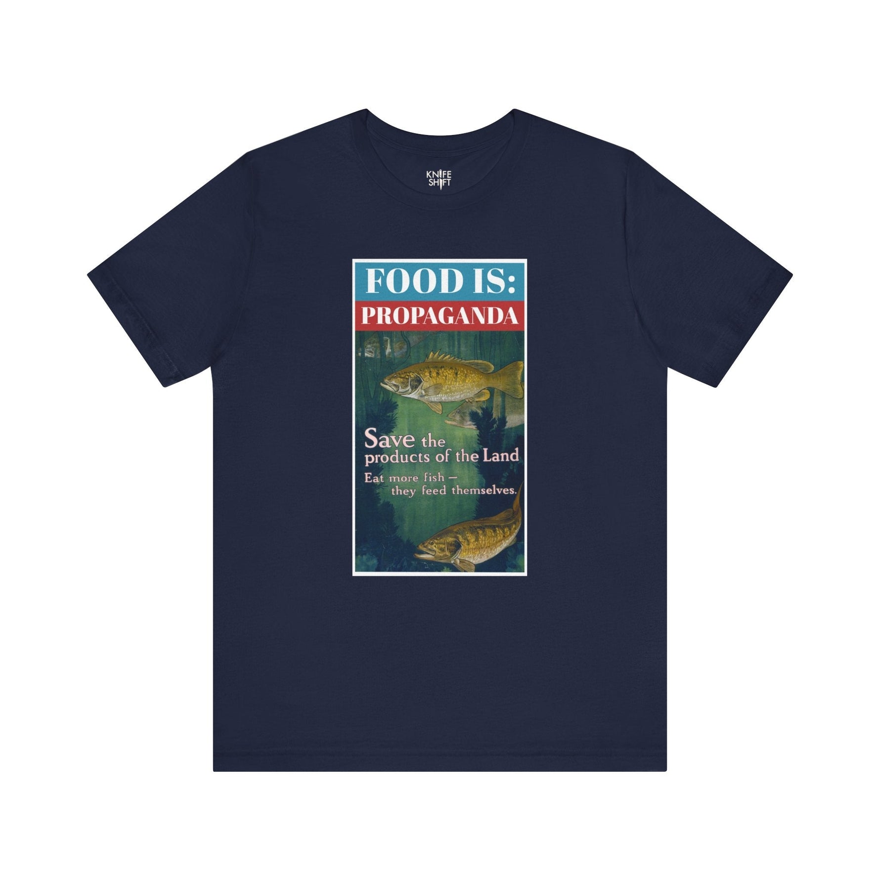 Food is: Propaganda | Unisex T-Shirt - Eat More Fish-T-Shirt-gift ideas for foodies-Knife Shift