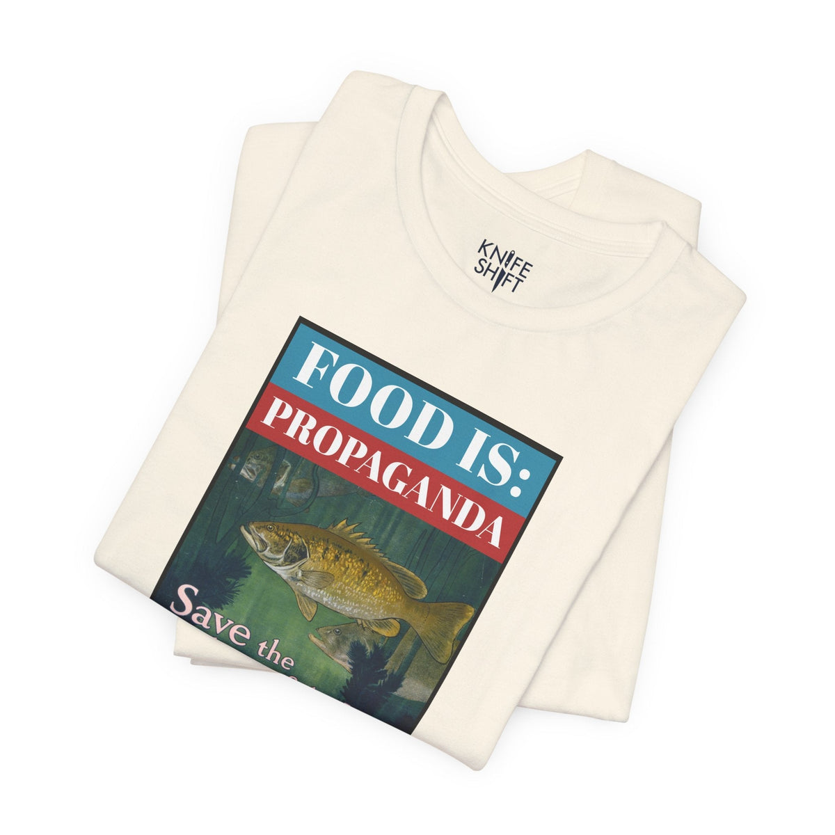 Food is: Propaganda | Unisex T-Shirt - Eat More Fish-T-Shirt-gift ideas for foodies-Knife Shift