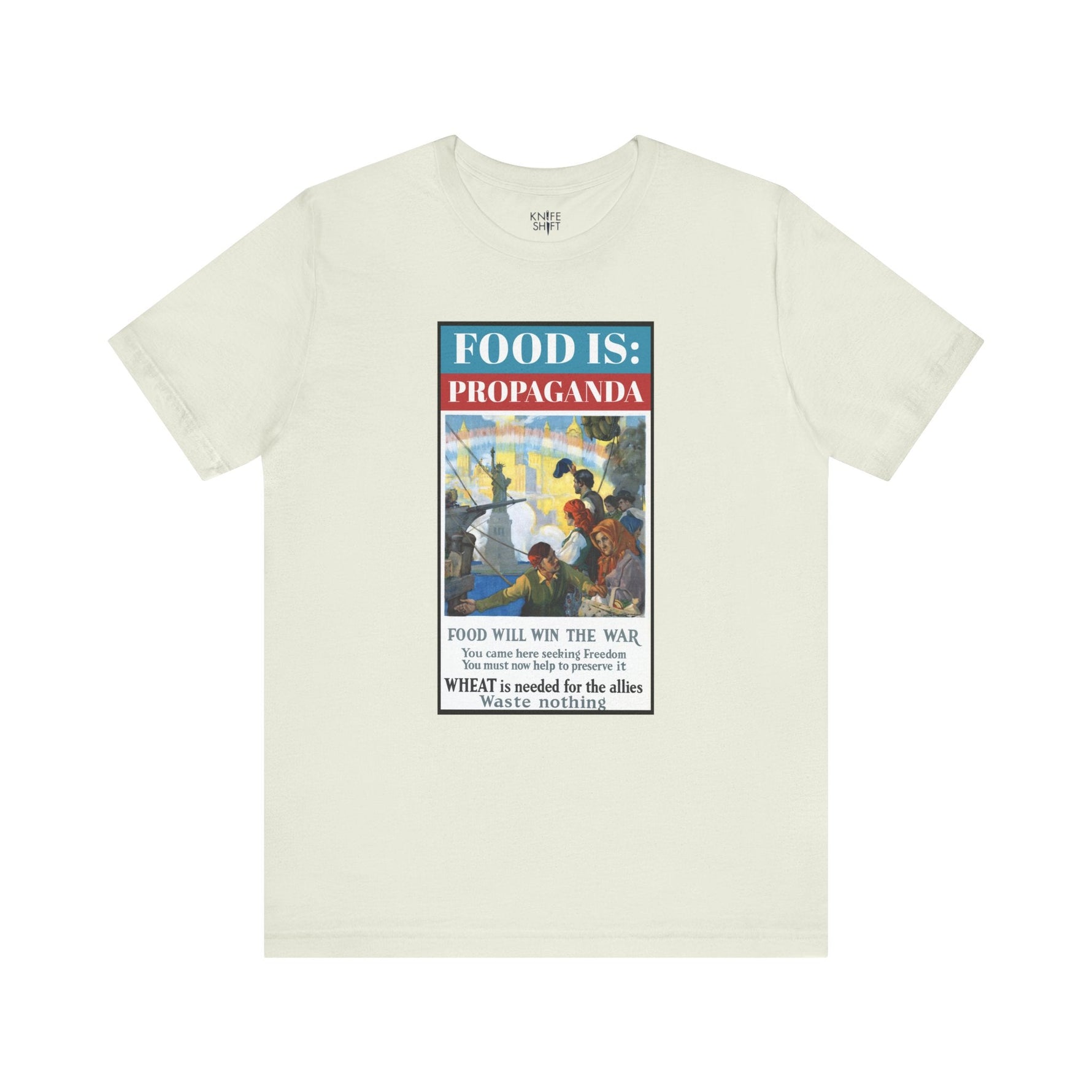 Food is: Propaganda | Unisex T-Shirt - Food Will Win the War-T-Shirt-gift ideas for foodies-Knife Shift