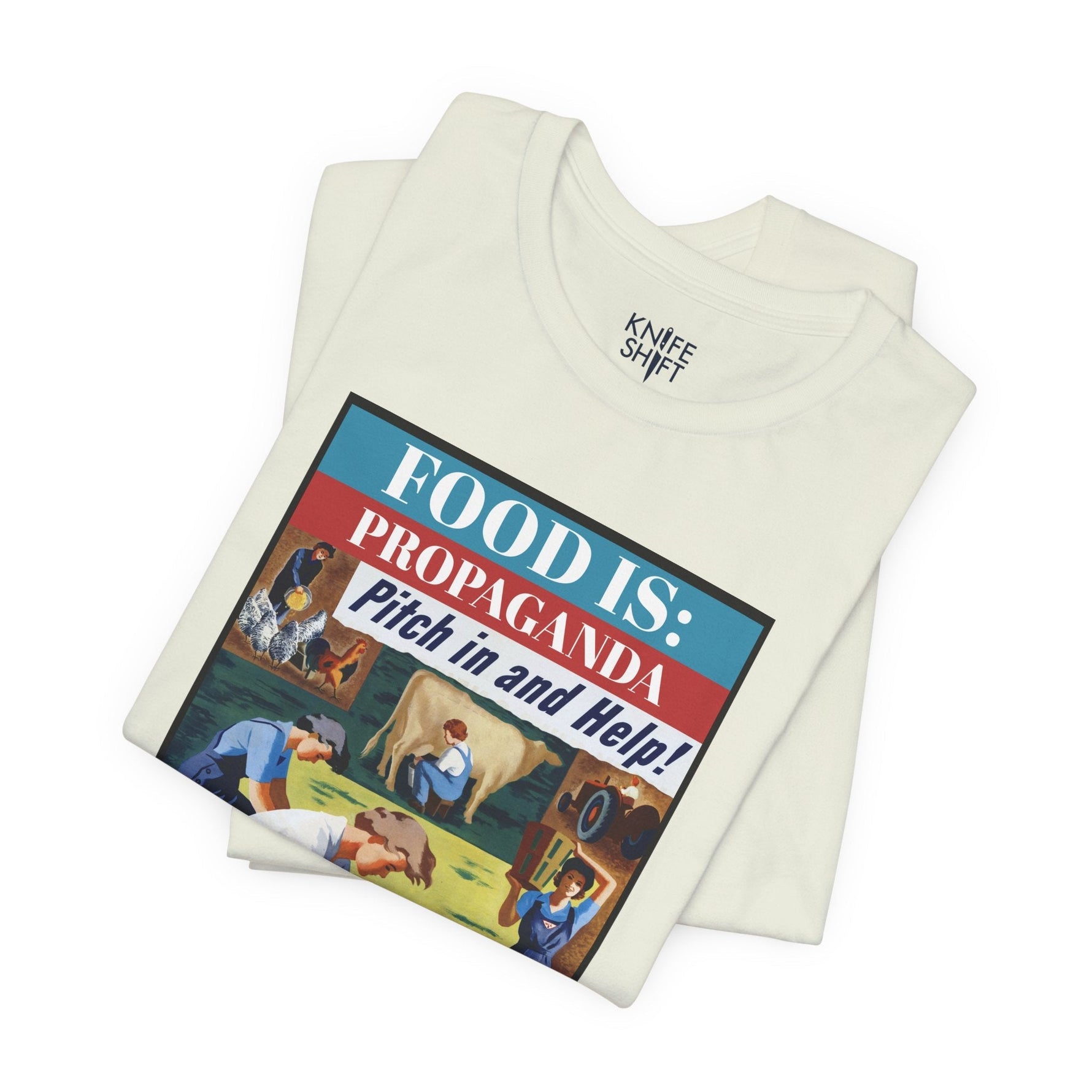 Food is: Propaganda | Unisex T-Shirt - Join the Women's Land Army-T-Shirt-gift ideas for foodies-Knife Shift