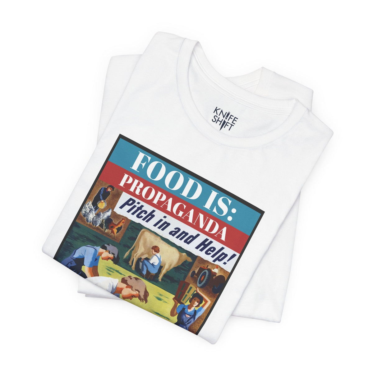 Food is: Propaganda | Unisex T-Shirt - Join the Women's Land Army-T-Shirt-gift ideas for foodies-Knife Shift