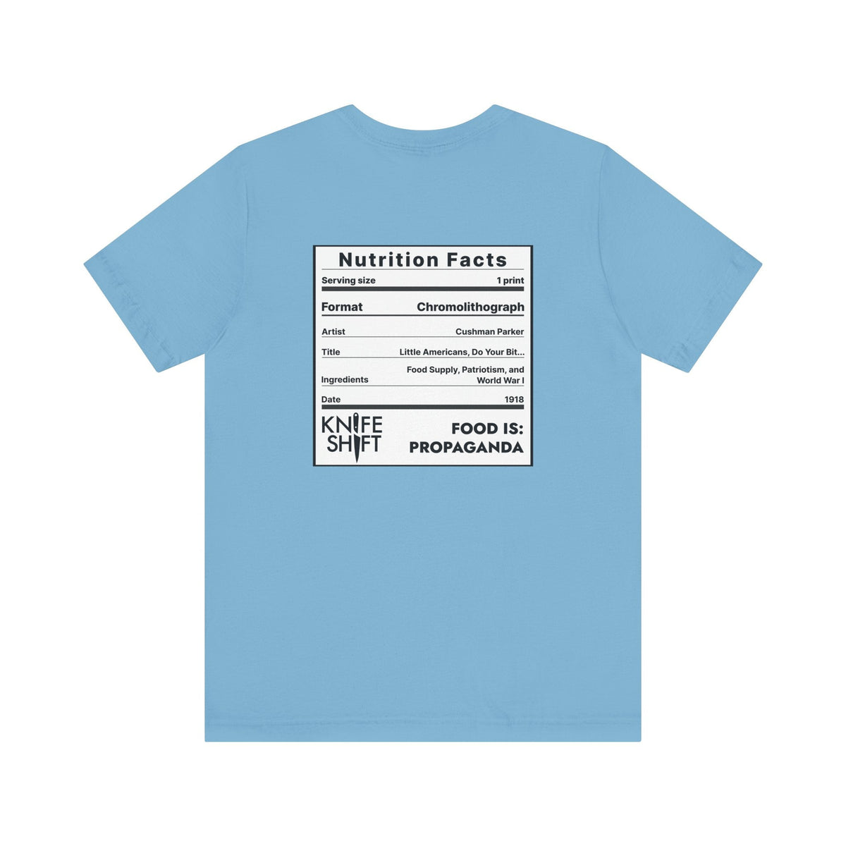 Food is: Propaganda | Unisex T-Shirt - Little Americans, Do Your Bit-T-Shirt-gift ideas for foodies-Knife Shift