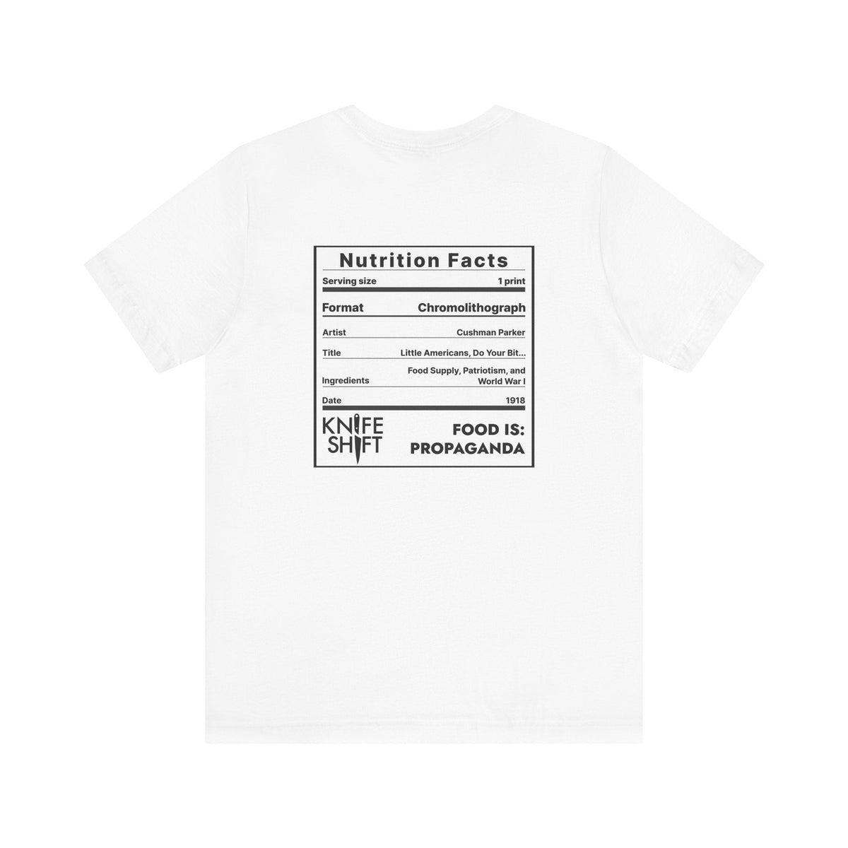 Food is: Propaganda | Unisex T-Shirt - Little Americans, Do Your Bit-T-Shirt-gift ideas for foodies-Knife Shift