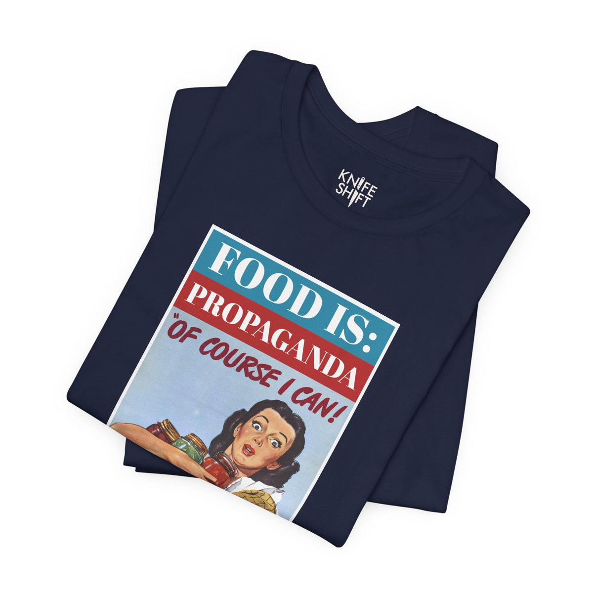 Food is: Propaganda | Unisex T-Shirt - Promoting Rationing-T-Shirt-gift ideas for foodies-Knife Shift