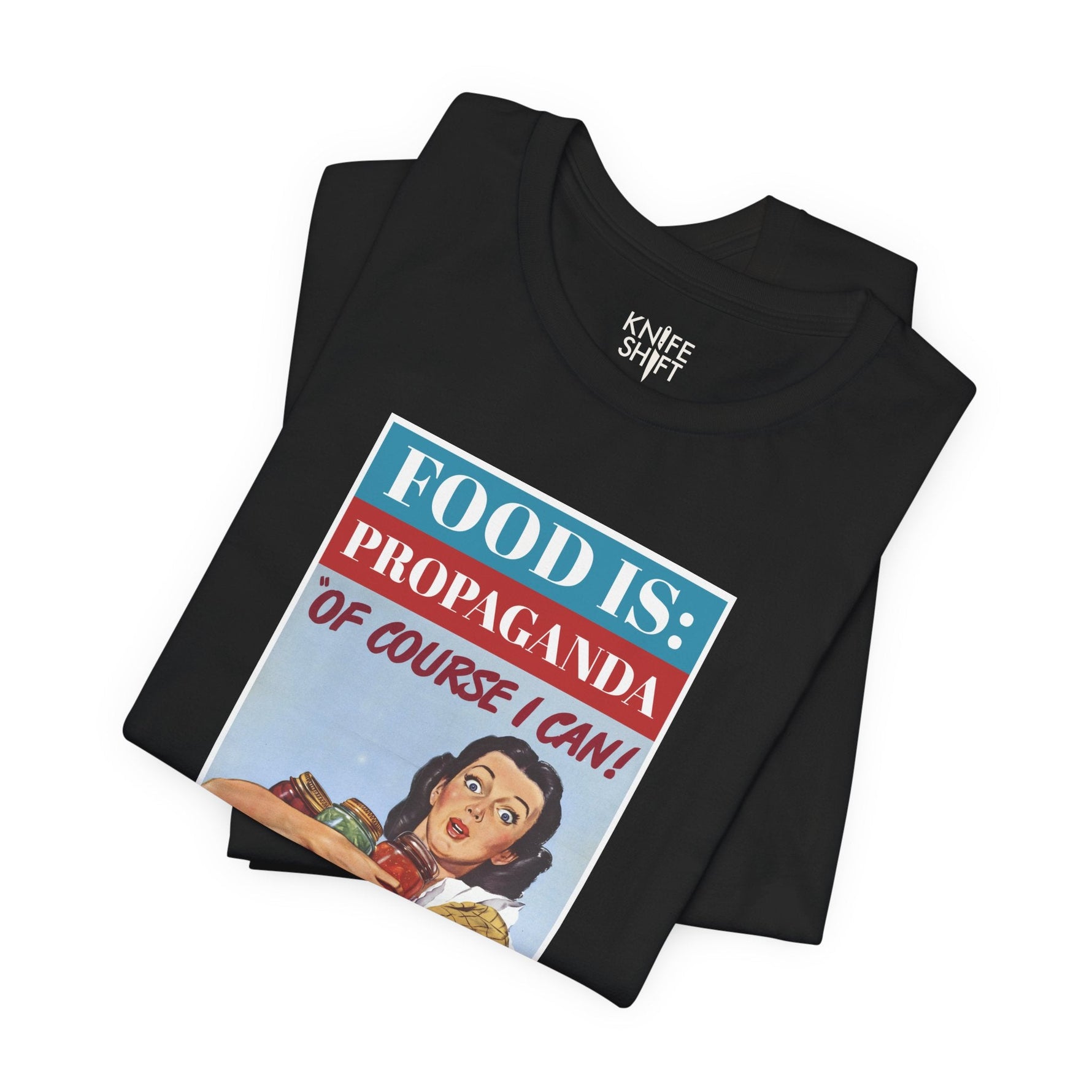 Food is: Propaganda | Unisex T-Shirt - Promoting Rationing-T-Shirt-gift ideas for foodies-Knife Shift