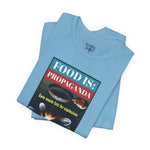 Food is: Propaganda | Unisex T-Shirt - Save Waste Fats for Explosives-T-Shirt-gift ideas for foodies-Knife Shift