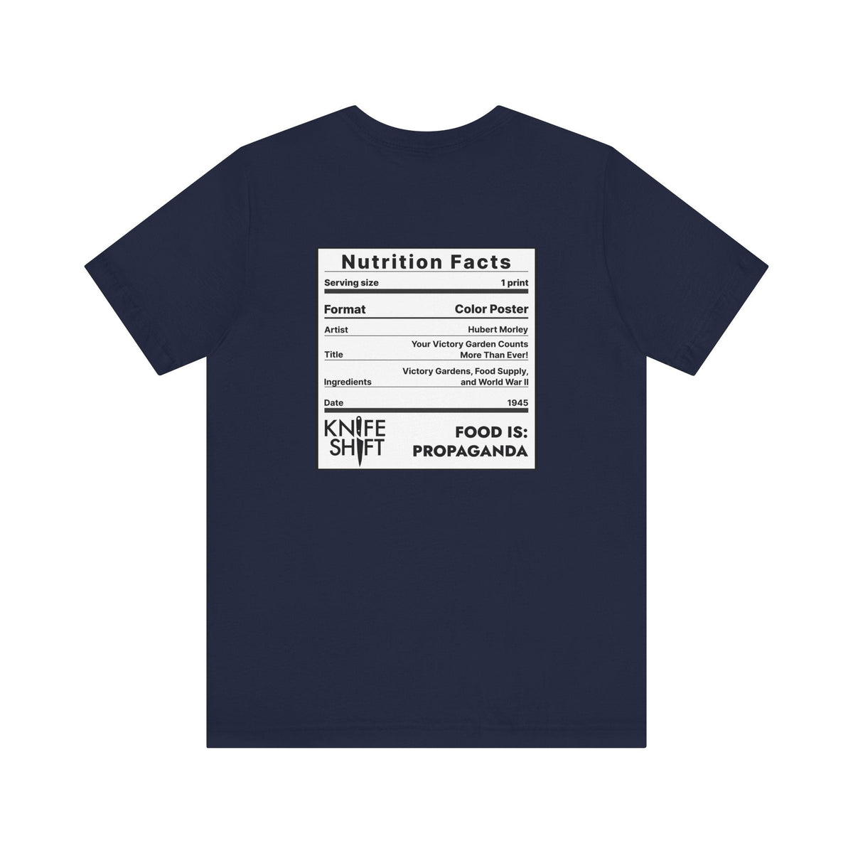 Food is: Propaganda | Unisex T-Shirt - WWII Victory Garden - Knife Shift