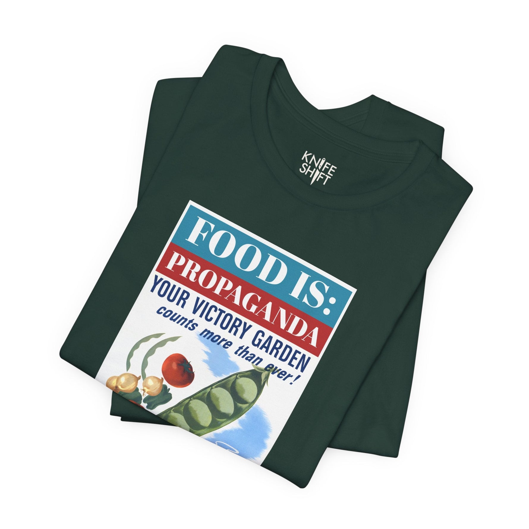 Food is: Propaganda | Unisex T-Shirt - WWII Victory Garden - Knife Shift