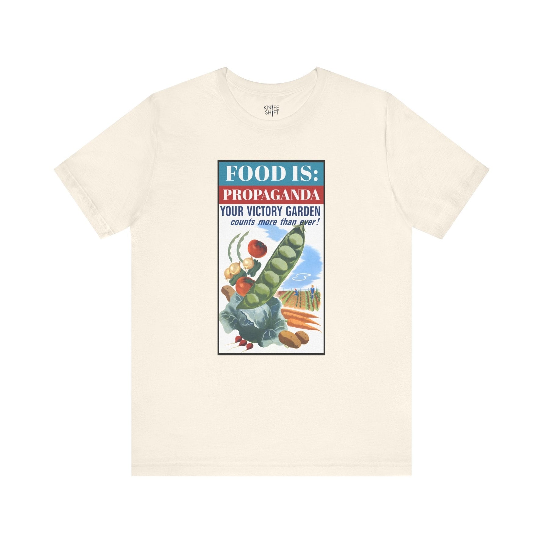 Food is: Propaganda | Unisex T-Shirt - WWII Victory Garden - Knife Shift