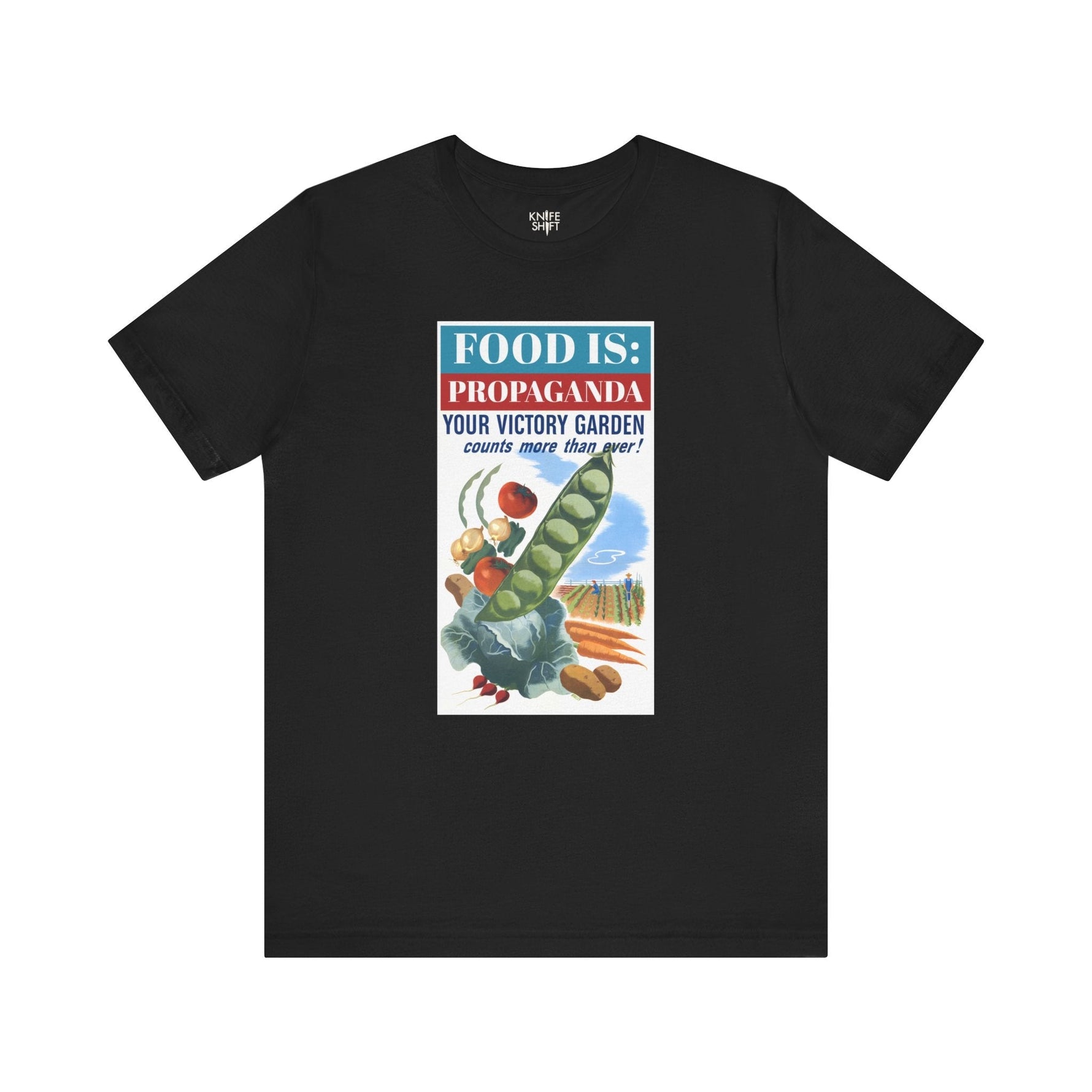 Food is: Propaganda | Unisex T-Shirt - WWII Victory Garden - Knife Shift