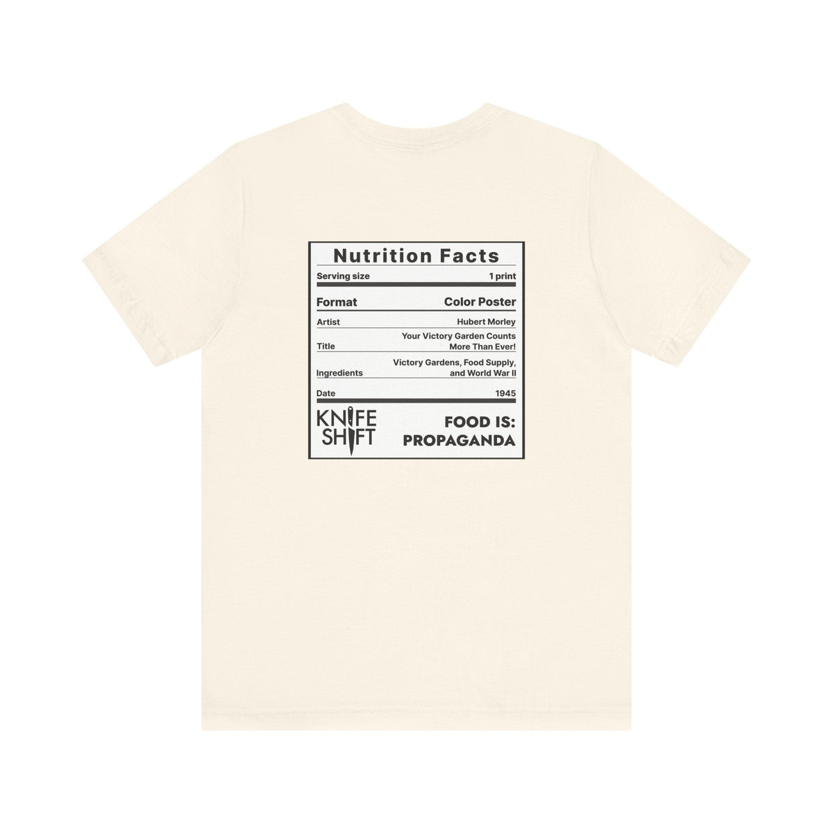 Food is: Propaganda | Unisex T-Shirt - WWII Victory Garden - Knife Shift