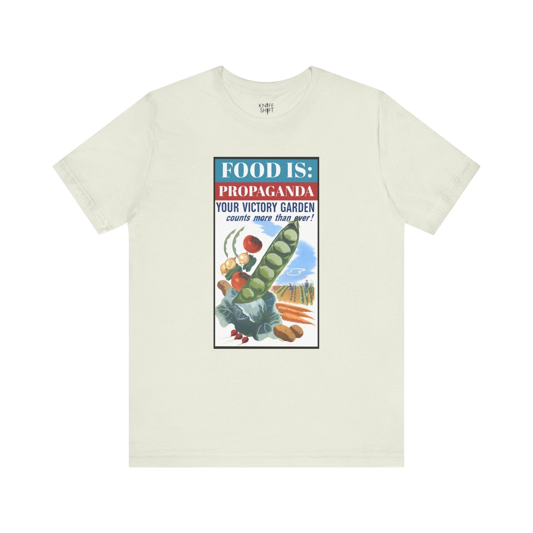 Food is: Propaganda | Unisex T-Shirt - WWII Victory Garden - Knife Shift