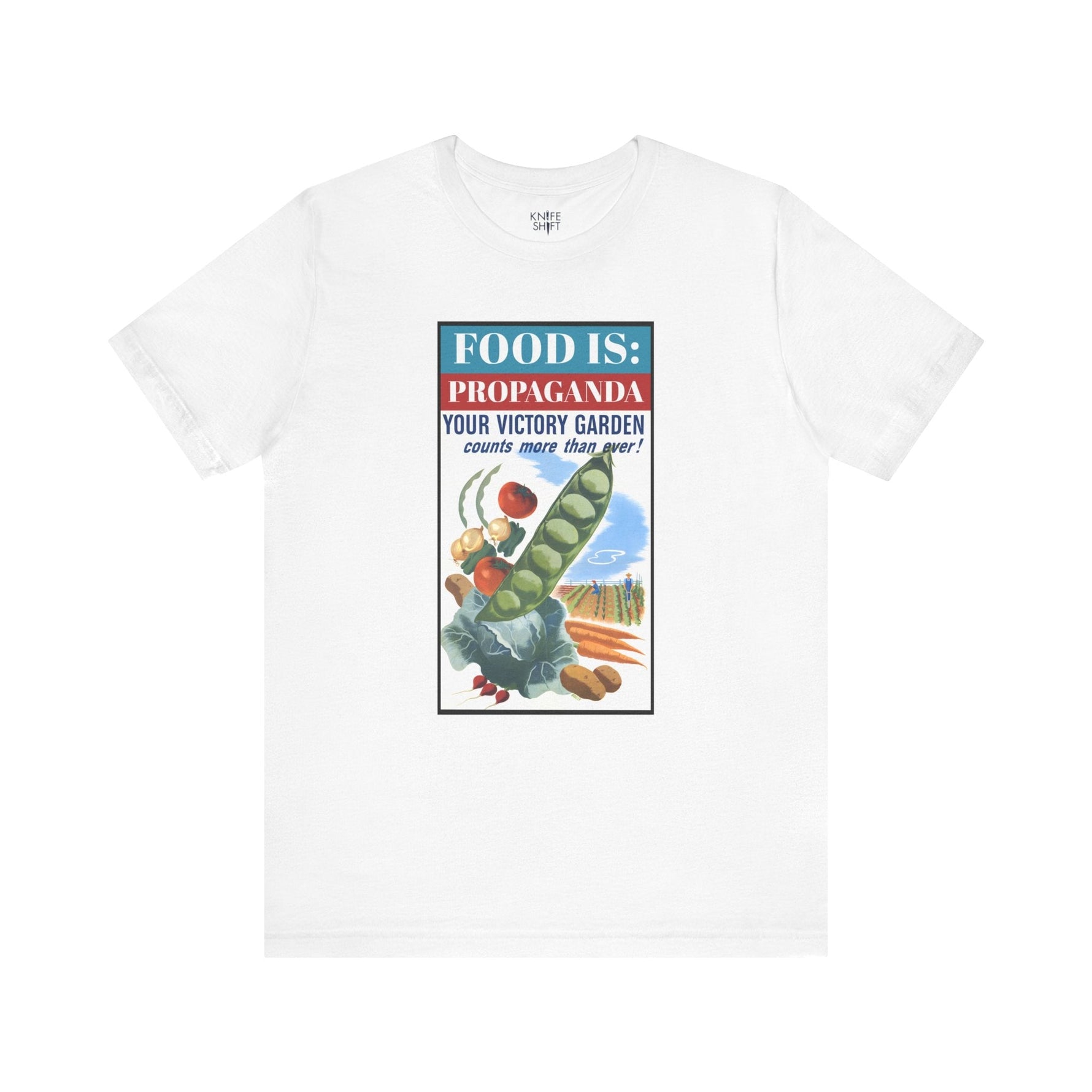 Food is: Propaganda | Unisex T-Shirt - WWII Victory Garden - Knife Shift