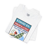 Food is: Propaganda | Unisex T-Shirt - WWII Victory Garden - Knife Shift