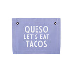 Queso Let's Eat Tacos Small Canvas Flag - Knife Shift