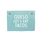 Queso Let's Eat Tacos Small Canvas Flag - Knife Shift