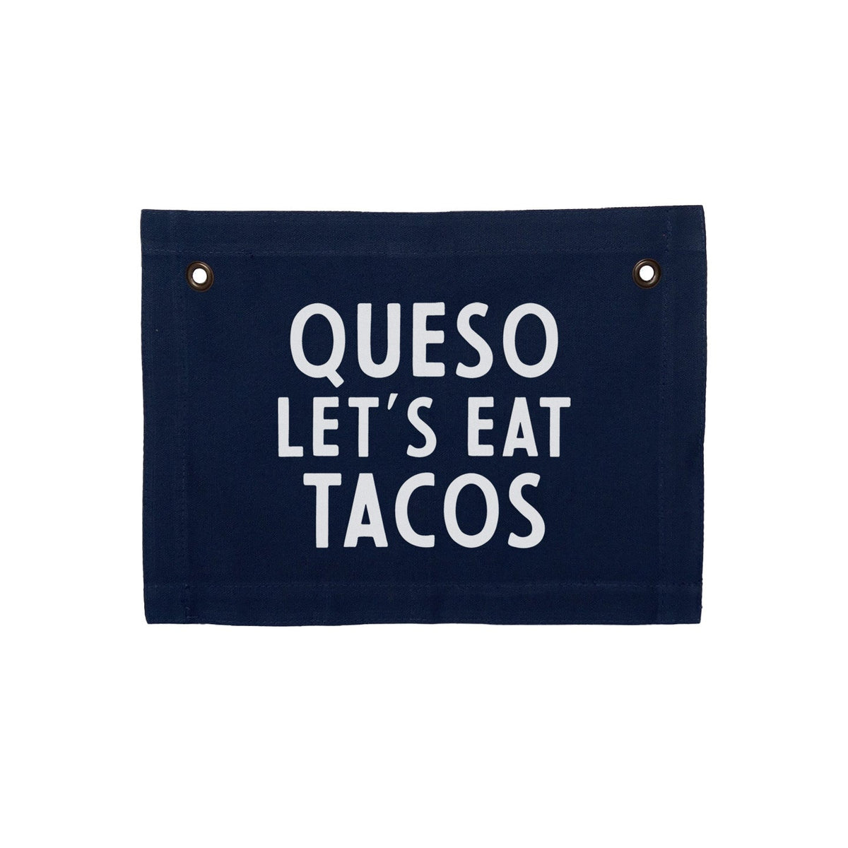 Queso Let's Eat Tacos Small Canvas Flag - Knife Shift