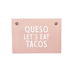 Queso Let's Eat Tacos Small Canvas Flag - Knife Shift
