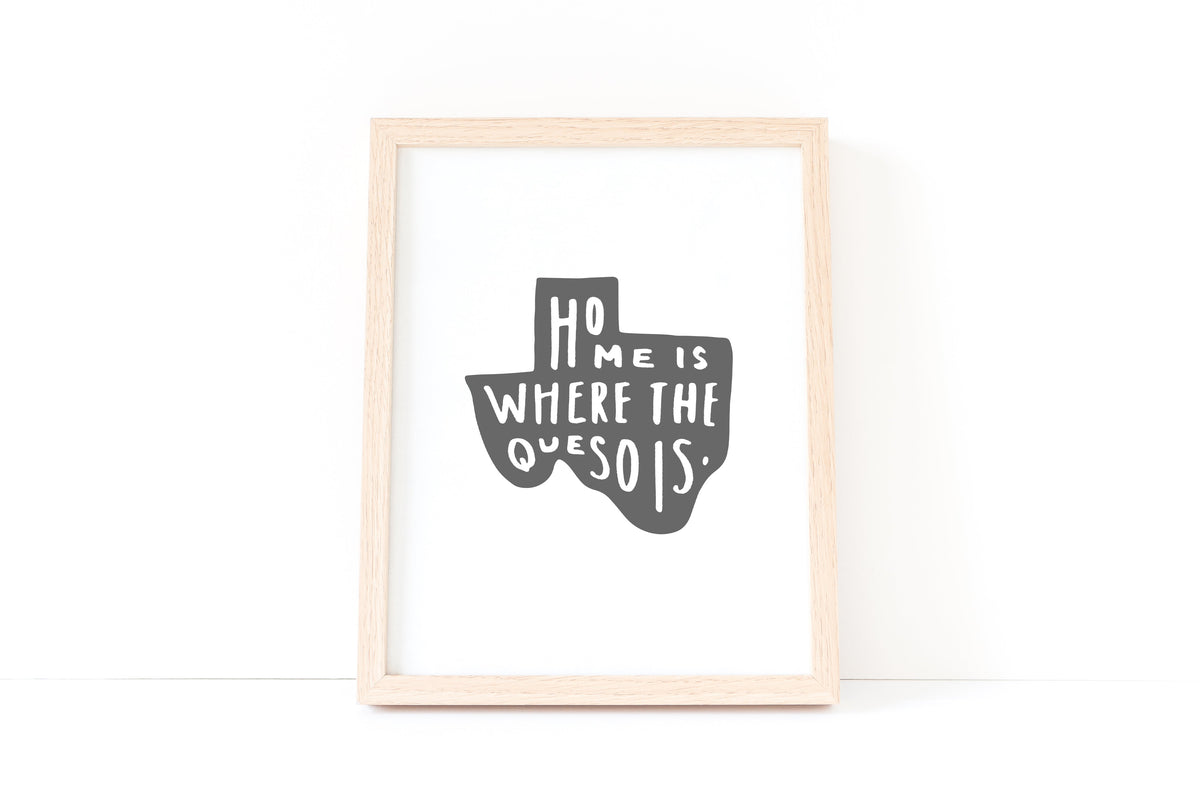 Home is Where the Queso is Art Print - Knife Shift