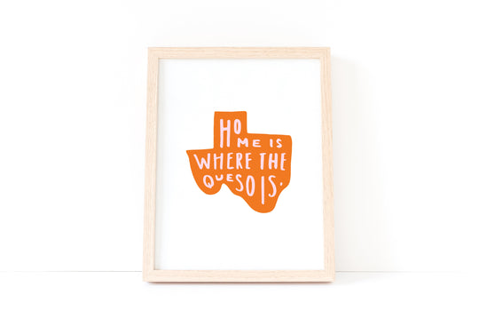 Home is Where the Queso is Art Print - Knife Shift