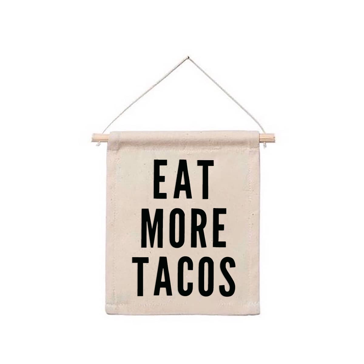 Eat More Tacos Hanging Canvas Banner - Knife Shift