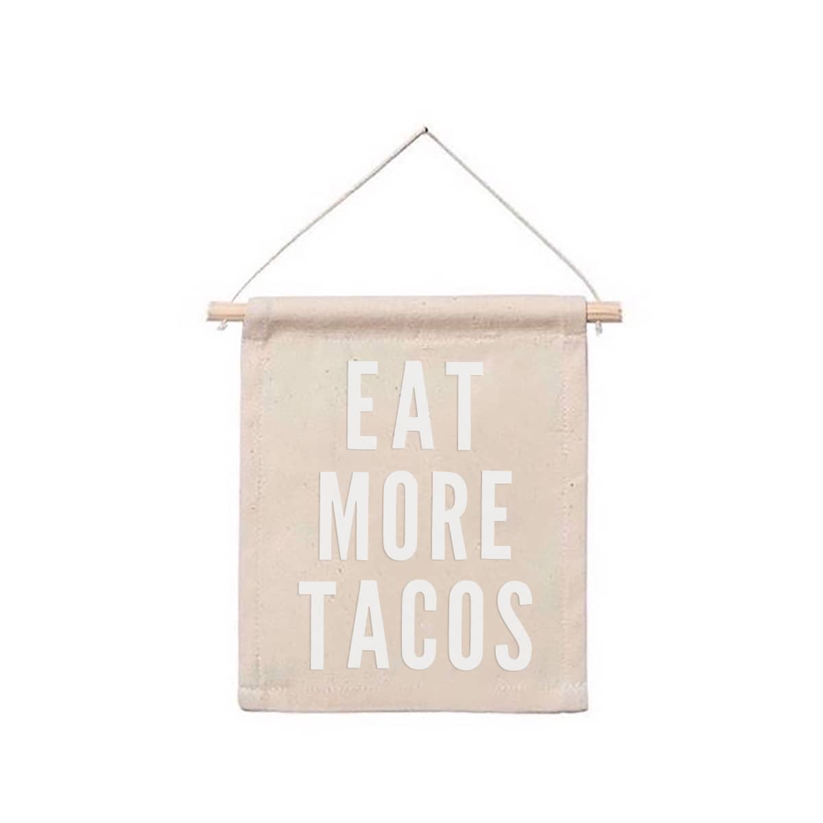 Eat More Tacos Hanging Canvas Banner - Knife Shift