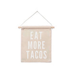 Eat More Tacos Hanging Canvas Banner - Knife Shift