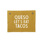 Queso Let's Eat Tacos Small Canvas Flag - Knife Shift